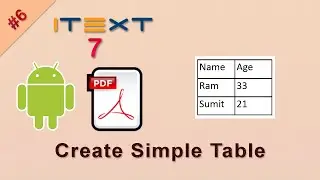 #6 Create Simple Table | Create Table | iText 7 Android tutorial | iText 7 Java and Android tutorial