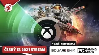 Český přenos Xbox & Bethesda + Square-Enix a PC GAMING SHOW - E3 2021