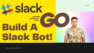 Slack Bot With GO 🤖 - [PART 3, Finale] Golang Project Ideas 2021 🤘🏼🤸🏼‍♂️ #go #slackbot #slackwithgo