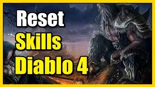 How to Reset Skills & Refund Points in Diablo 4 (Fast Tutorial)