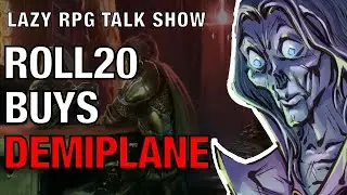 Roll20 Buys Demiplane – Lazy RPG Talk Show