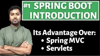 Introduction to Spring boot | Its Advantage over Spring MVC and Servlets based Web applications