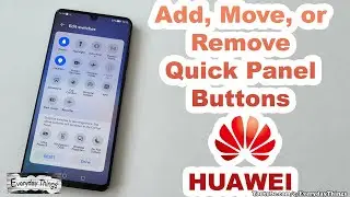 How to Customize Buttons in the Quick Panel on Huawei- Add, Move, or Remove