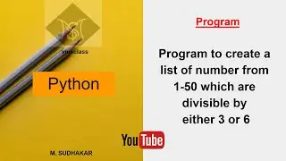 Python program to create a list of numbers from 1-50 that are either divisible by 3 or 6