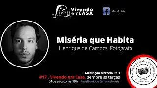 Henrique de Campos, #17 edição, do Vivendo em Casa, entrevista por Marcelo Reis