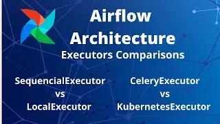 Apache airflow for beginners | Executors Architecture | Comparison