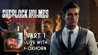 Sherlock Holmes Chapter One - Part 1 Live with Oxhorn