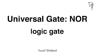 Logic Gate | Universal Gate NOR - step by step guide - 05