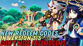 NEW REDEEM CODES IN GENSHIN IMPACT VERSION 3.3 