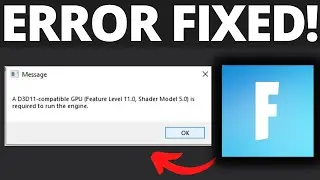 How To Fix Fortnite d3d11 Compatible GPU | Feature Level 11.0 Shader Model 5.0