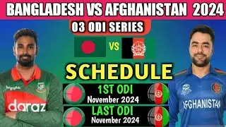 Bangladesh VS Afghanistan Big Series Full Schedule 2024 || BAN VS AFG 2024 || Cricket Update