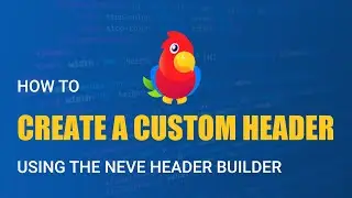 How to Create a Custom Header Using the Neve Header Builder [Free]