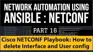 Ansible Cisco IOS Netconf  Automation:Part16 Delete CiscoNetconf Interface and User config using xml