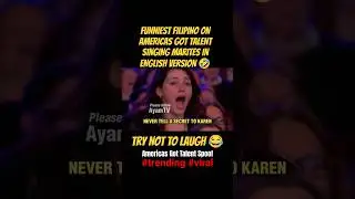 FUNNIEST FILIPINO ON AGT SINGING MARITES🤣 | VIRAL SPOOF