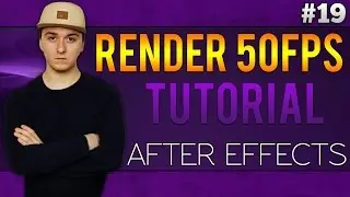 Adobe After Effects CC: How To Render In 1080p 50FPS - Tutorial #19