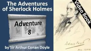 Adventure 08 - The Adventures of Sherlock Holmes by Sir Arthur Conan Doyle