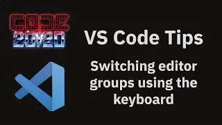 VS Code tips — Switching editor groups using the keyboard