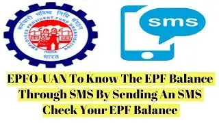 EPFO-UAN To Know The EPF Balance Through SMS By Sending An SMS Check Your EPF Balance