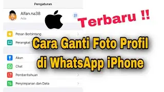 Cara Ganti Foto Profil WhatsApp di iPhone Terbaru