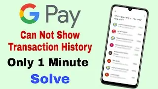 Can not Show Transaction History | Oops Went Something Wong For Google Pay