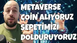 METAVERSE COİN TOPLUYORUZ! 2022  ALT COİN SEPETİ HAZIRLIKLARI!