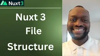 Nuxt 3 File Structure: How Nuxt Files Work