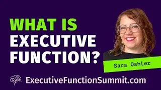 🧠 What IS Executive Function? Sara Olsher. Parent Executive Function Tip. TEFOS '24