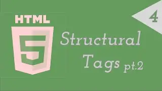 Intro to HTML 4 - Structural Tags (pt.2)