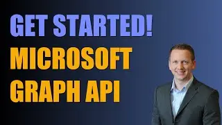 Getting Started with Microsoft Graph API