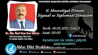 II. Meşrutiyet Dönemi Siyasal ve Toplumsal Dönüşüm - Dr. Yunus Emre Tekinsoy - Ahlat Ülkü Ocakları