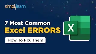 7 Most Common Excel ERRORS And How To FIX Them | Excel Training For Beginners | Simplilearn