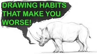 Breaking Bad Drawing Habits: Accelerate Your Progress
