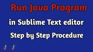 How to Run Java Code in Sublime Text Editor | Java code,program in Sublime text editor