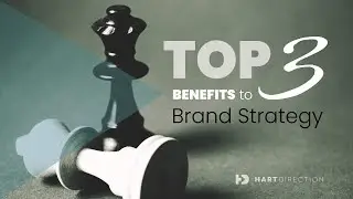 3 Benefits to Brand Strategy