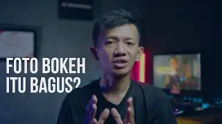 FOTOGRAFI BUKAN HANYA SEKEDAR BOKEH!!