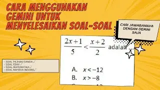 Cara Menyelesaikan Soal Sekolah dengan Bantuan Gemini