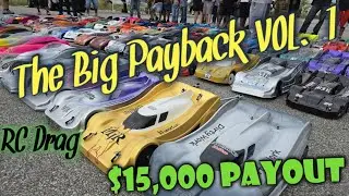 SCRC Kings Presents The Big Payback Vol.1 $15,000 payout RC Drag Racing