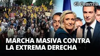 FRANCIA: miles se MANIFIESTAN en CONTRA del POSIBLE TRIUNFO de la EXTREMA DERECHA | El Comercio