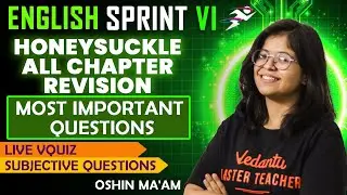 CBSE Class 6 English Honeysuckle All Chapters Revision | Final Exam Sprint by Oshin mam