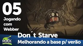Dont starve5 expandindo base preparando para verao