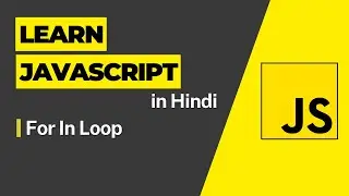 For In Loop -  Javascript Tutorial For Beginners - 2023 JavaScript Full Course in Hindi