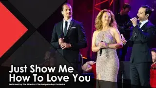 Just Show Me How To Love You - The Maestro & The European Pop Orchestra Live Performance Music Video