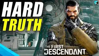 The Hard TRUTH About The First Descendant