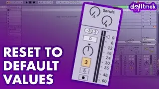 Ableton Live: Reset Anything to Defaults | A Tr!ck A Day with dolltr!ck