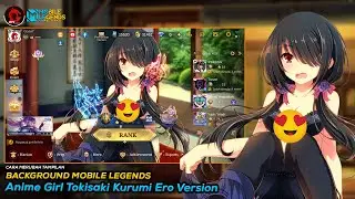 Versi Anime Ero Background ML Terbaru Anime Girl Toki Saki Kurumi