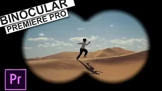 How To Create BINOCULARS Look Through Effect In Premiere Pro