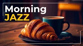 Jazz Café Bossa - Morning Jazz Music for Breakfast to Start Your Day Right