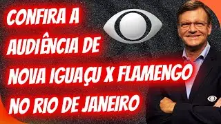 CONFIRA OS NÚMEROS DA BAND COM NOVA IGUAÇU X FLAMENGO NO RIO DE JANEIRO