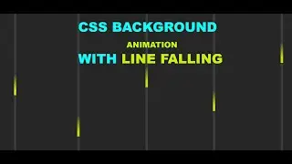 CSS background animation with line falling effects