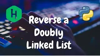 121 - Reverse a doubly linked list | Linked List | Hackerrank Solution | Python